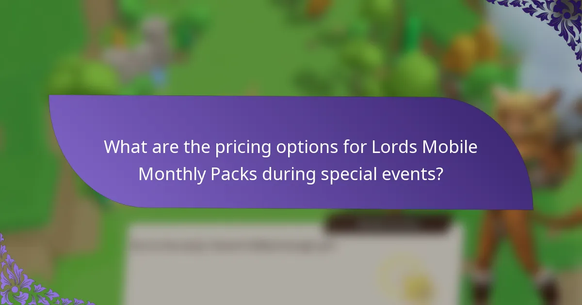 What are the pricing options for Lords Mobile Monthly Packs during special events?