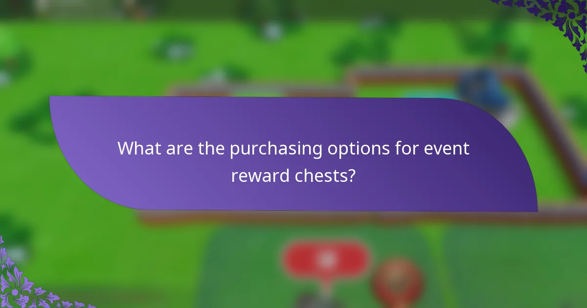 What are the purchasing options for event reward chests?