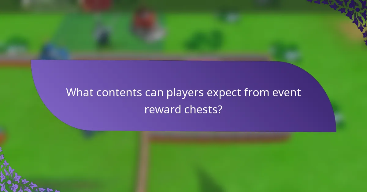 What contents can players expect from event reward chests?