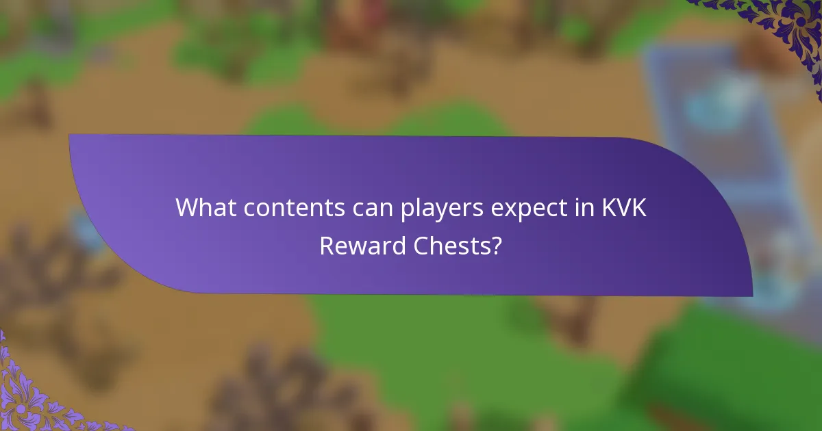 What contents can players expect in KVK Reward Chests?