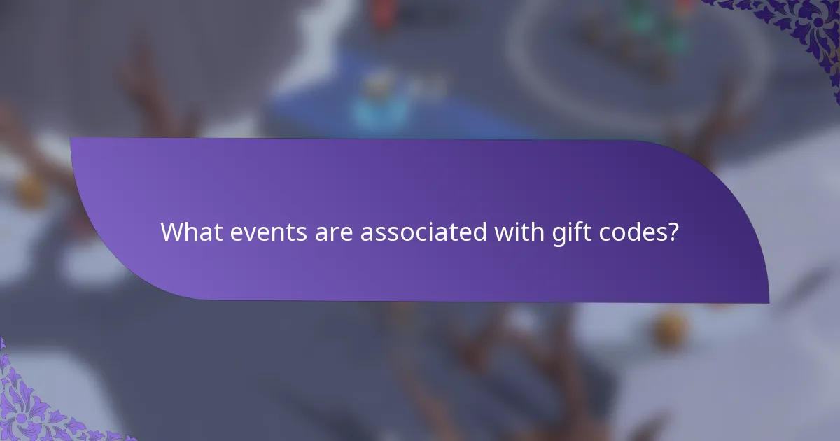 What events are associated with gift codes?