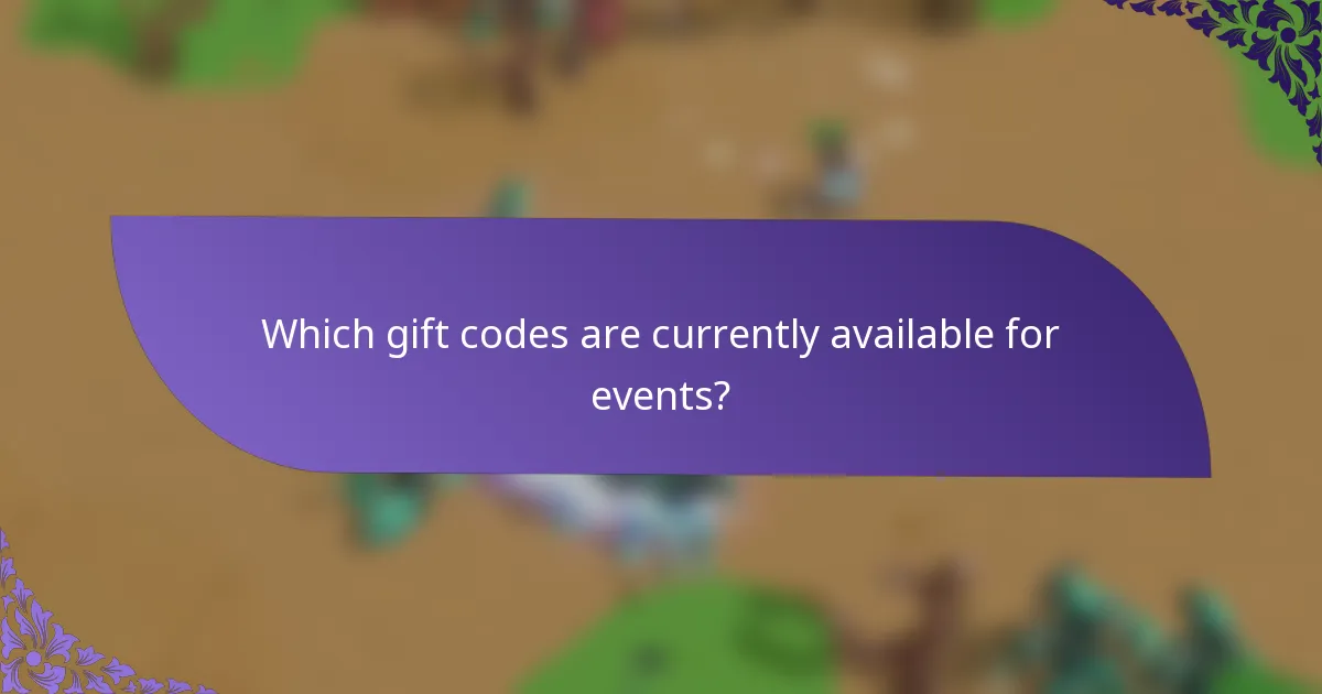 Which gift codes are currently available for events?